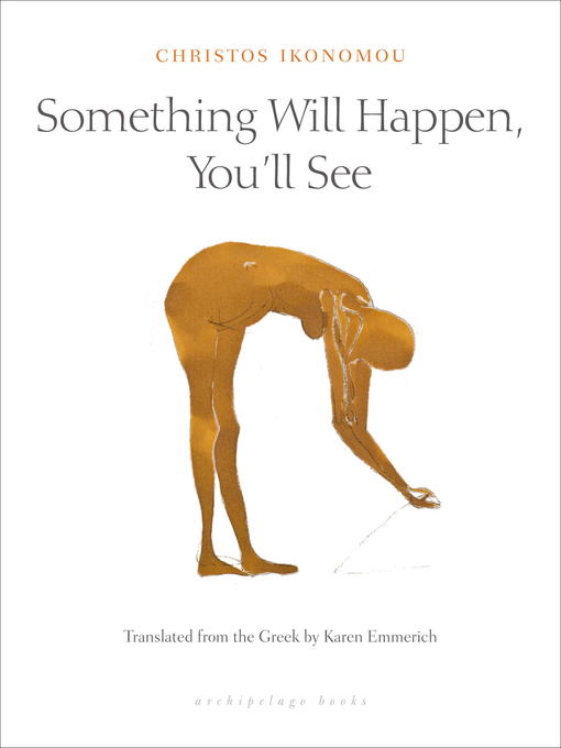 Title details for Something Will Happen, You'll See by Christos Ikonomou - Available